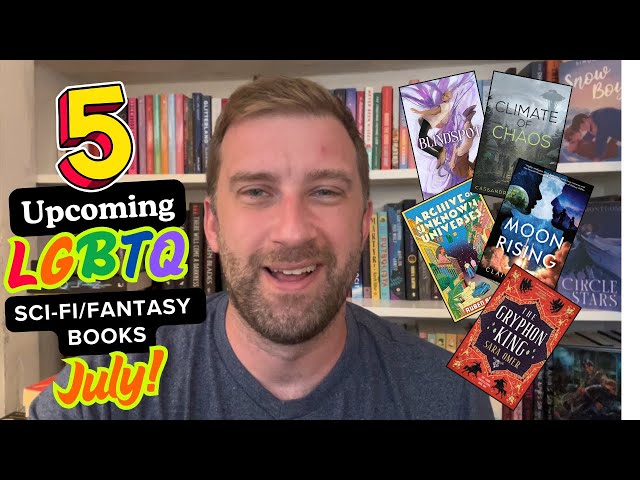 Five Upcoming Queer Sci-Fi/Fantasy Novels: July!