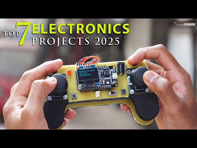 Top 7 Electronics Projects 2025 | Electronics Engineering Projects Ideas