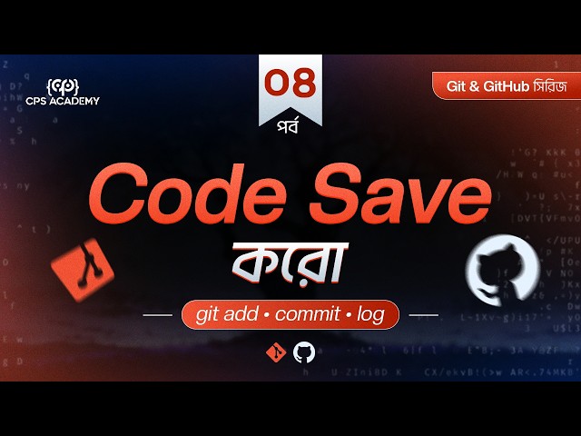 3 States of Git: git add, commit, log | Git & GitHub Bangla Tutorial (Part 04)