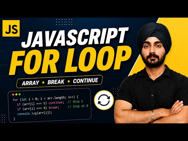 JavaScript For Loop Explained | For Loop in JavaScript with Array, Break & Continue | #javascript