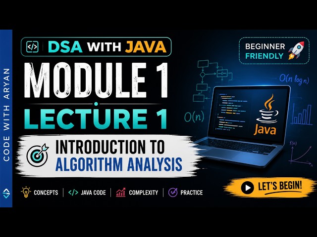 DSA with Java | Module 1 - Lecture 1 | Introduction to Algorithm Analysis
