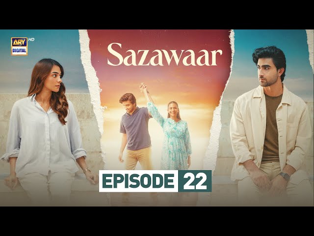 Sazawaar Episode 22 | 16 Jan 2026 | Khaqan Shahnawaz | Alishba Khan | Eng Sub | ARY Digital Drama