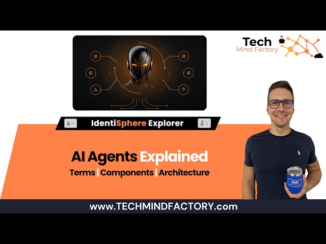 AI Agents Explained - Terms, Components and Architecture