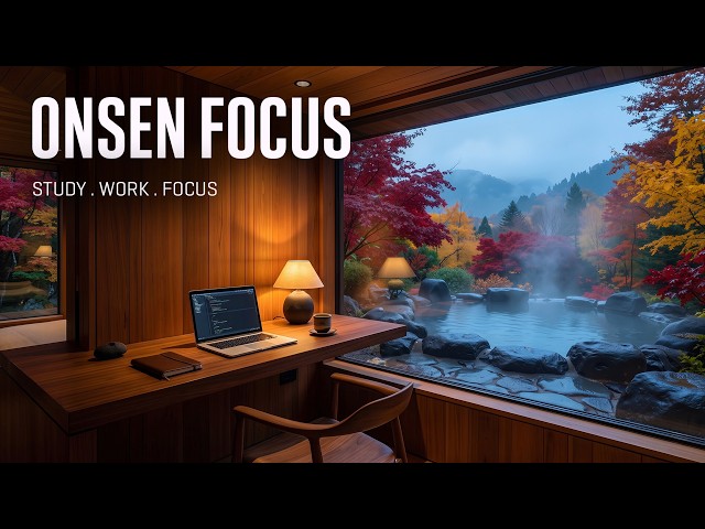 Forest Onsen Workspace | Deep Work Music for Study, Work & Focus