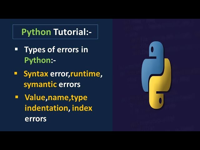 Types of Errors in Python Programming | Handling Errors in Python | Indentation Error in Python