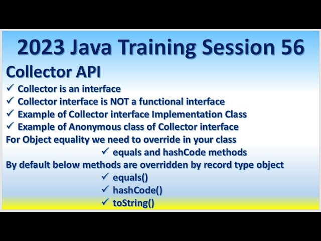 2023 Java Training Session 56 Collector API - Customer Implementation Class or Anonymous class