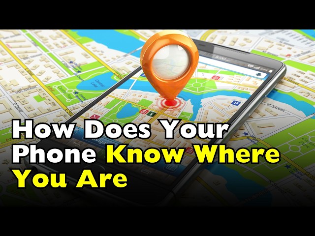How Does Your Phone Find Your Location