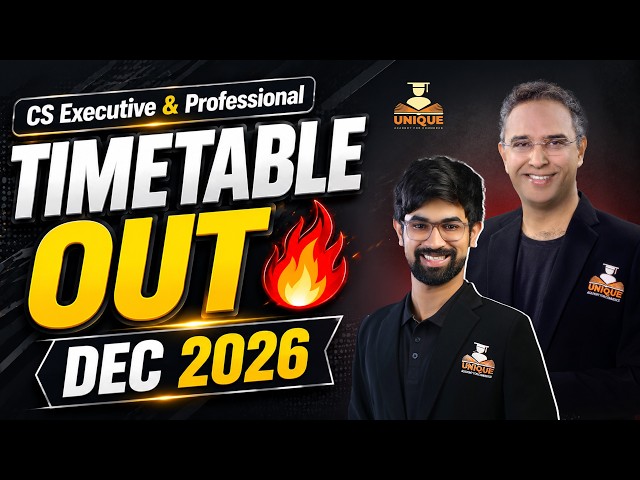 CS Executive & CS Professional Dec 2026 Exam Timetable Out !!!!