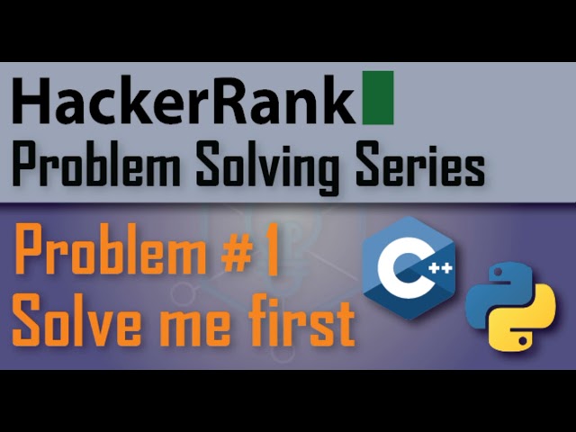 HackerRank problem solving | Problem # 1 | Solve me first | C++ | python