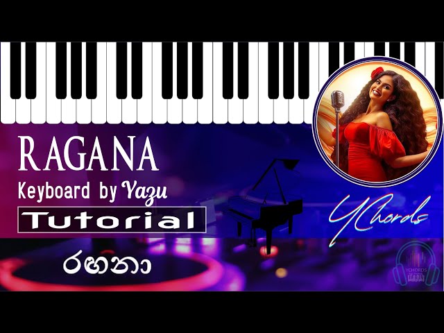 RAGANA (රඟනා) | Kanchana Anuradhi | Keyboard NOTES
