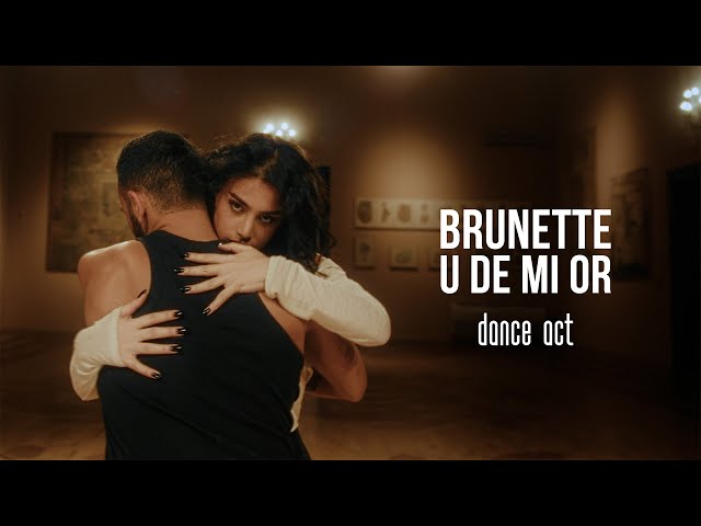 BRUNETTE - U DE MI OR (Dance Act)