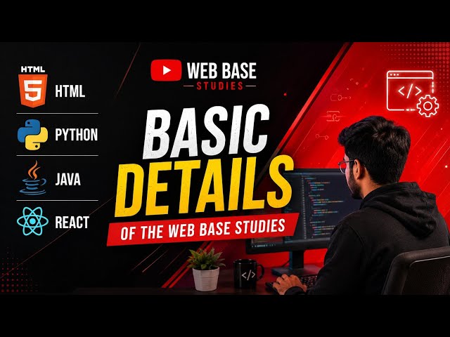 Introduction to Web Base Studies | HTML, Python, Java & React