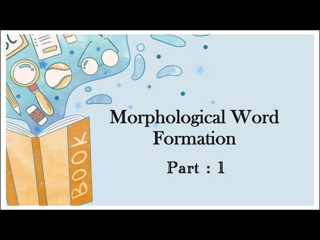 Morphological Word Formation Process (Part:1 )📚✨……#English #wordformationprocess #morphology 