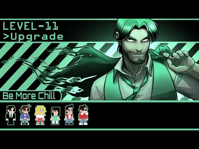 UPGRADE - Be More Chill ANIMATIC