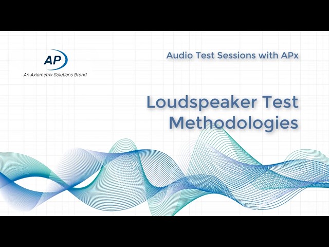 Loudspeaker Test Methodologies