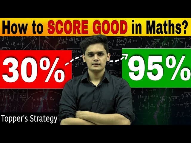 How to Score Good in Maths🔥| Class 10 Maths| Score 95+ in Boards