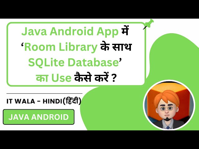 Room Library SQLite Database in Java Android App – CRUD Operations Made Easy | IT WALA | HINDI-हिंदी