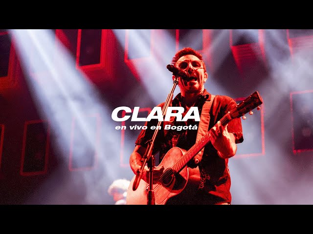 No Te Va Gustar - Clara (En vivo en Bogotá)