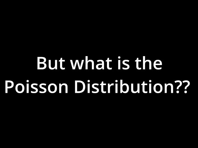 The Poisson Distribution (very bad explanation)