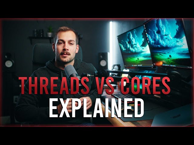 Threads vs. Cores Explained for Students | Cores vs Threads Explained