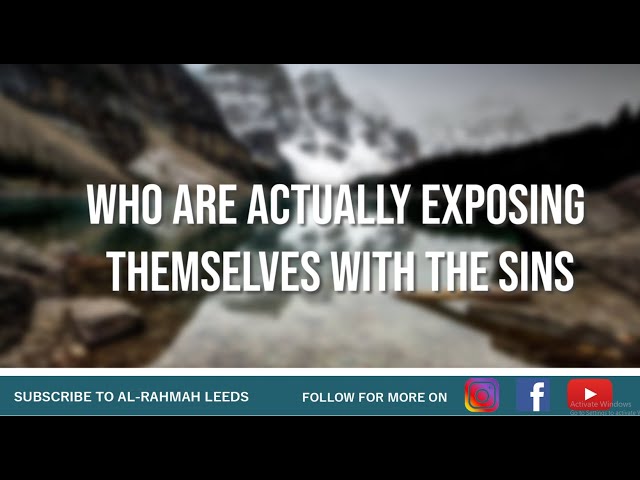 Showing Off Sins | Al-Rahmah Leeds | Sheikh Rashed Al Madani