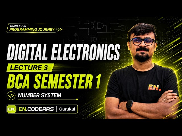 💥Digital Electronics & Computer Architecture | Lecture - 3 | BCA Semester 1 | ENCODERRS - Gurukul