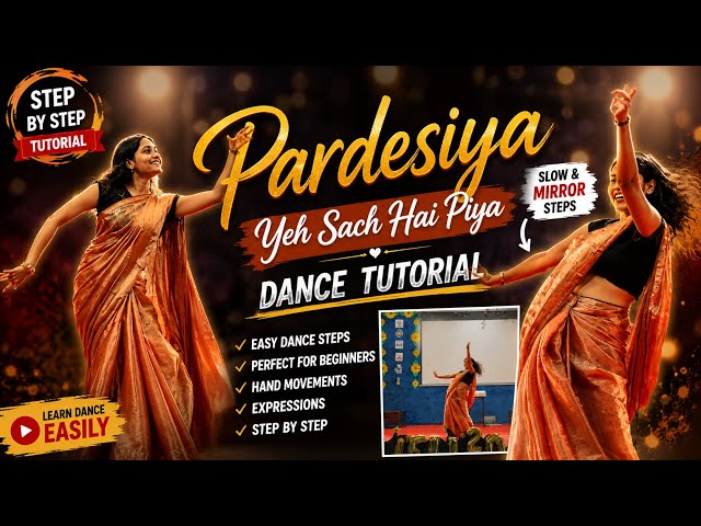 PARDESIYAA YEH SACH HAI DANCE TUTORIAL WEDDING DANCE PERFORMANCE