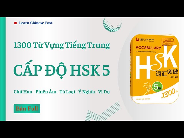 [Full] 1300 Từ Vựng HSK5 Kèm Ví Dụ Minh Hoạ Chi Tiết | Ultimate HSK5 Vocabulary Guide!