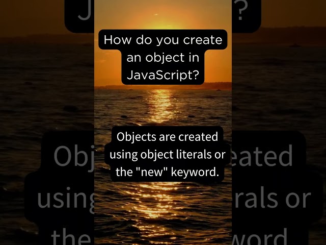 How do you create an object in JavaScript?