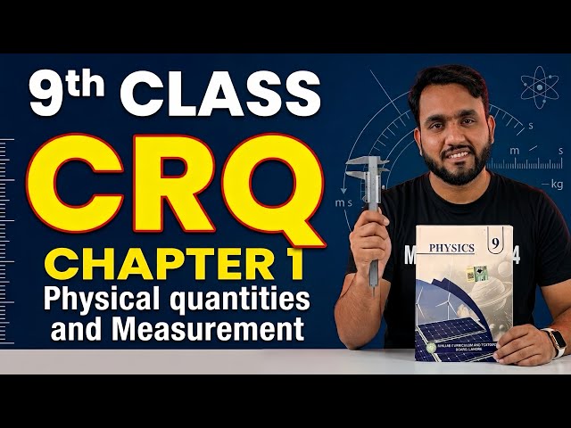 9th Class Physics Chapter 1 CRQs with Answers | Constructed Response Questions | Class 9
