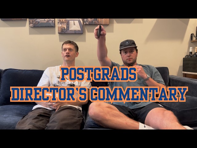 Postgrads | Director's Commentary