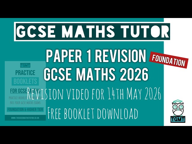 GCSE Maths Revision Video for Paper 1 | Foundation | 14th May 2026 | TGMT