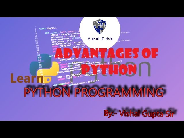 02 Advantages Of Python | Python Programming | Vishal IT Hub