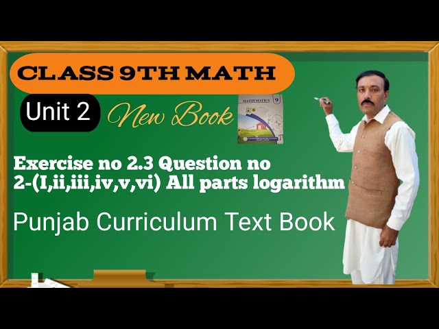 Class 9th MATH Unit no 2 Exercise no 2.3 Question no 2-(I,ii,iii,iv,v,vi) All parts Logarithm 