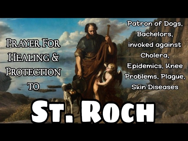 Prayers to St. Roch : For Healing and Protection