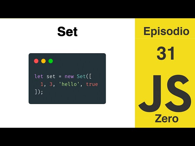 JavaScript Zero | Episodio 31: Set (Colección)