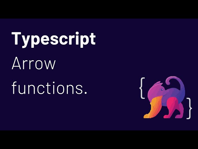 Typescript - Arrow functions.