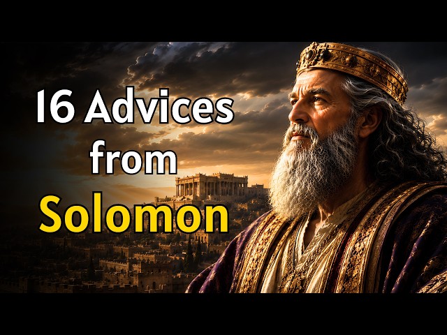 The 16 Most Powerful Advices from Solomon: Divine Direction for Your Life