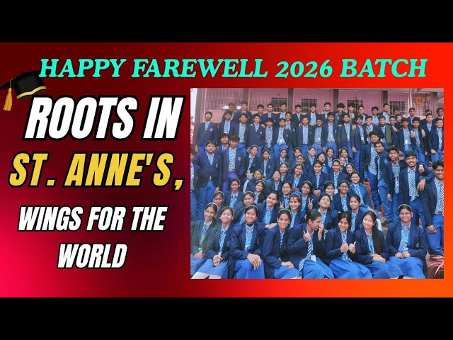 🎓✨ Farewell 2026 | Std X Outgoing Batch | St. Anne’s Convent School, Baripada
