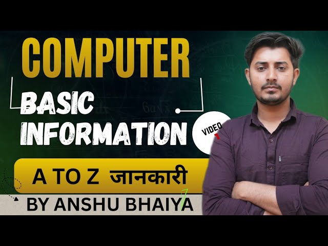 A To Z Computer basic information  one video by anshu sir  