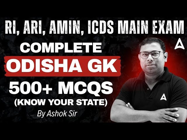 Complete Odisha GK For RI ARI Mains 2025 | Top 500+ Odisha GK MCQs by Ashok Sir