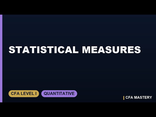 Statistical Measures: Mean, Variance, and Why the Exam Uses Population | CFA Level I Quant (2026)