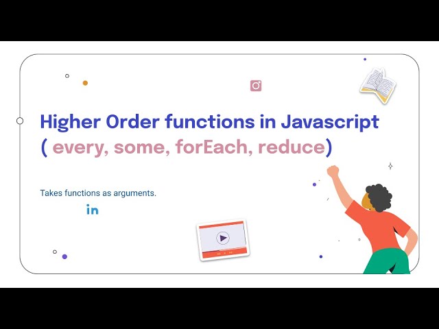 Day - 33 Javascript Higher order function - some, every, reduce, forEach Method