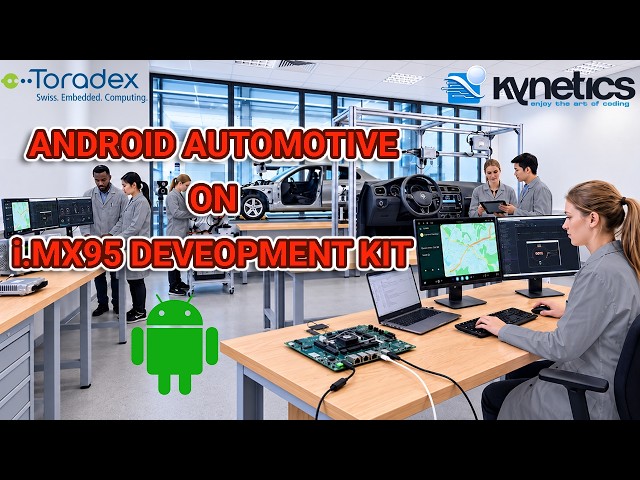 Embedded Android Developer Toolkit for Automotive on i.MX95 SMARC