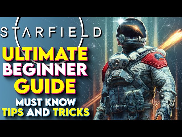 Starfield Ultimate Beginner Guide – Starfield New Player Guide For 2026! (Starfield Tips And Tricks)