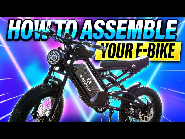 How To Assemble Your E-Bike: GhostCat F2.2 Pro