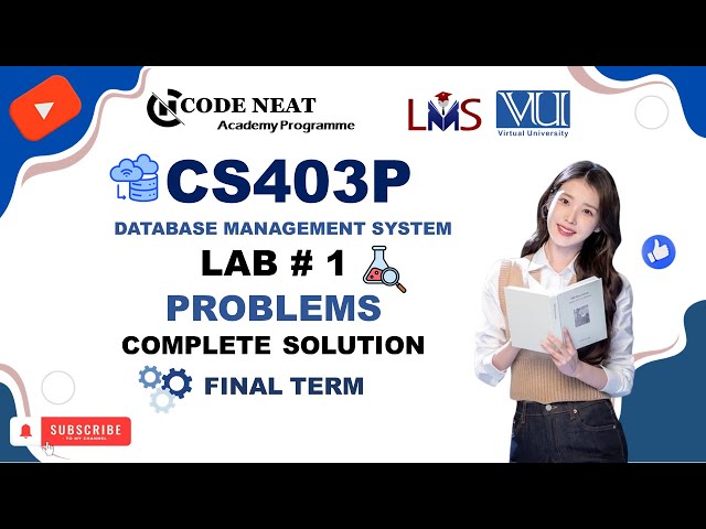 CS403P Lab 1 Complete Solution | CS403P Short Lecture 1 | VU Final Term Important Points | Code Neat