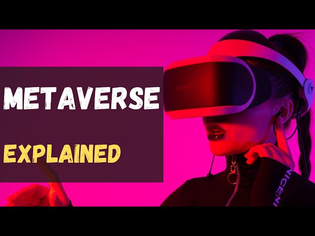 Metaverse, the future of Internet? |  A Simple Guide