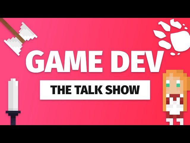 Are YOU a Game Developer? | The Game Dev Talk Show