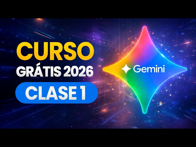 Curso Básico Grátis Gemini 2026: Clase 1